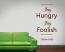 Stay hungry